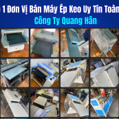 Top 1 Đơn Vị Bán Máy Ép Keo Uy Tín Toàn Quốc - Công Ty Quang Hân